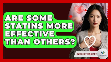 Are Some Statins More Effective Than Others? - Cardiology Community