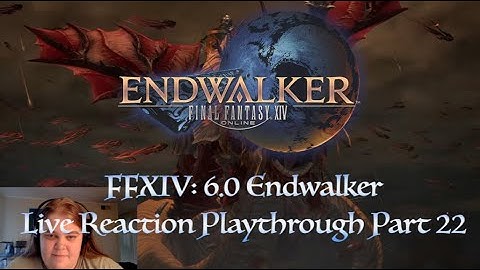 FFXIV: 6.0 Endwalker Playthrough Part 22 (Vanaspati) Live Reaction Spoilers Dungeon Run