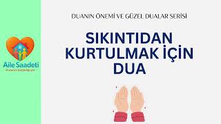 Sıkıntıdan Kurtulmak Için Dua
