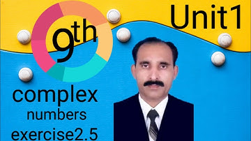 Exercise 2.5 class 9th math | 9th math exercises 2.5 | unit 2 | Real and Complex Numbers
