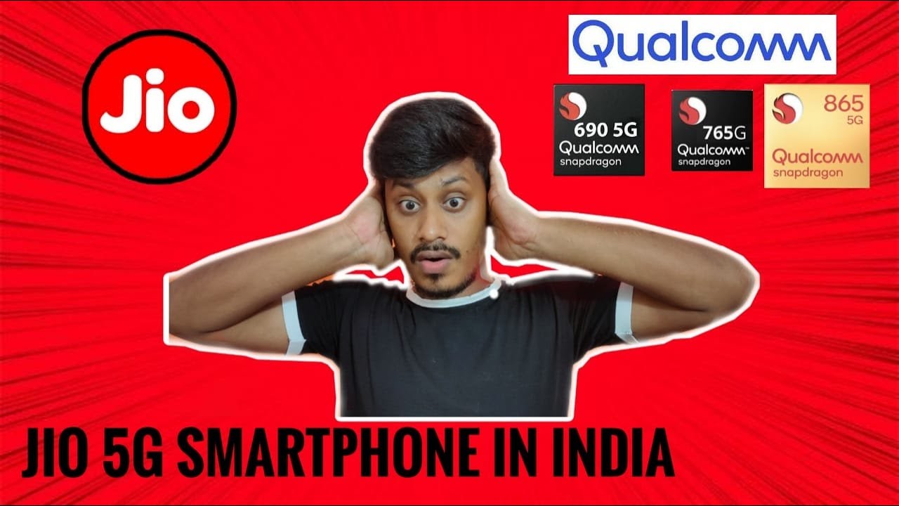 Jio 5G SmartPhone Launch In India With Qualcomm Snapdragon Processor ...