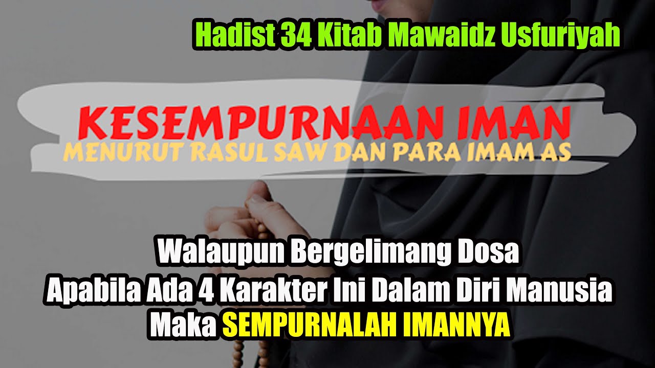 Hal-Hal Yang Menyempurnakan Iman // Hadist 34 Kitab Mawaidz Usfuriyah