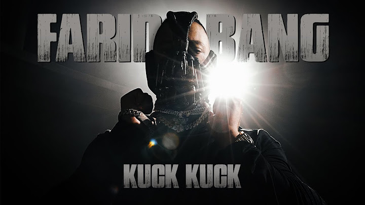 FARID BANG - „KUCK KUCK" [official Video] prod. by KYREE & YOUNG MESH
