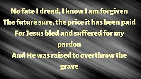 Yet not I,but through Christ in me  ( minus one ) by selah