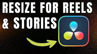 How To Resize Videos For Instagram Reels or Stories | DaVinci Resolve 19 Tutorial screenshot 1