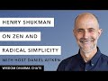 Henry shukman on zen and radical simplicity