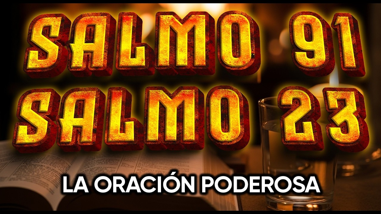 ORACIÓN del DÍA 2 de MARZO - SALMO 91 y SALMO 23 -Las dos ORACIONES MÁS PODEROSAS de la BIBLIA