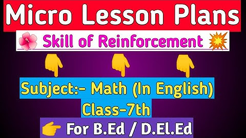 Reinforcement Skill: Math Micro Lesson Plans||B.Ed maths micro teaching plans in English||Class-7th|
