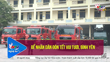 Để nhân dân đón tết vui tươi, bình yên