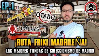 🚶RUTA FRIKI TIENDAS MADRID Parte 1 Figuras de Acción!💪Omega, Otaku Center y Atlántica 3.0