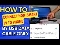 How to connect your non-smart tv to phone with USB data cable #manojdey