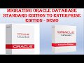 Migrate Oracle Database Standard Edition to Enterprise Edition | Convert SE to EE Step by Step Demo!
