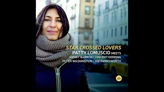 Kenny Barron&#39;s pitch for Star Crossed Lovers - new album by Patty Lomuscio