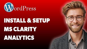 How To Install And Setup Microsoft Clarity Analytics In Wordpress For Free [2025 Guide]