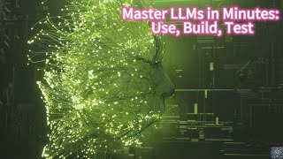 Master LLMs in Minutes: Use, Build, Test screenshot 1