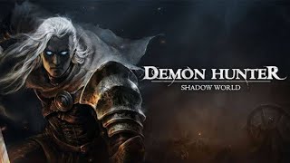 DUNIA BAYANGAN YANG GELAP DAN PENUH PENDERITAAN - Demon Hunter Shadow World #1 screenshot 5
