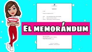 El Memorándum Características Partes Tutorial