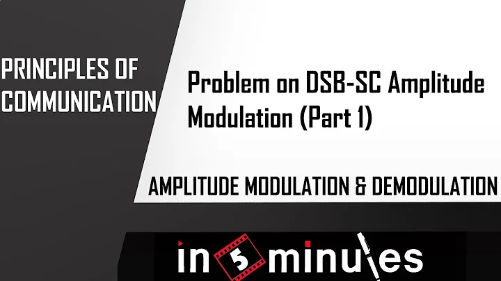 Module2_Vid_84_Amplitude Modulation and Demodulation_(Problem on DSB-SC Amplitude Modulation) Part 1
