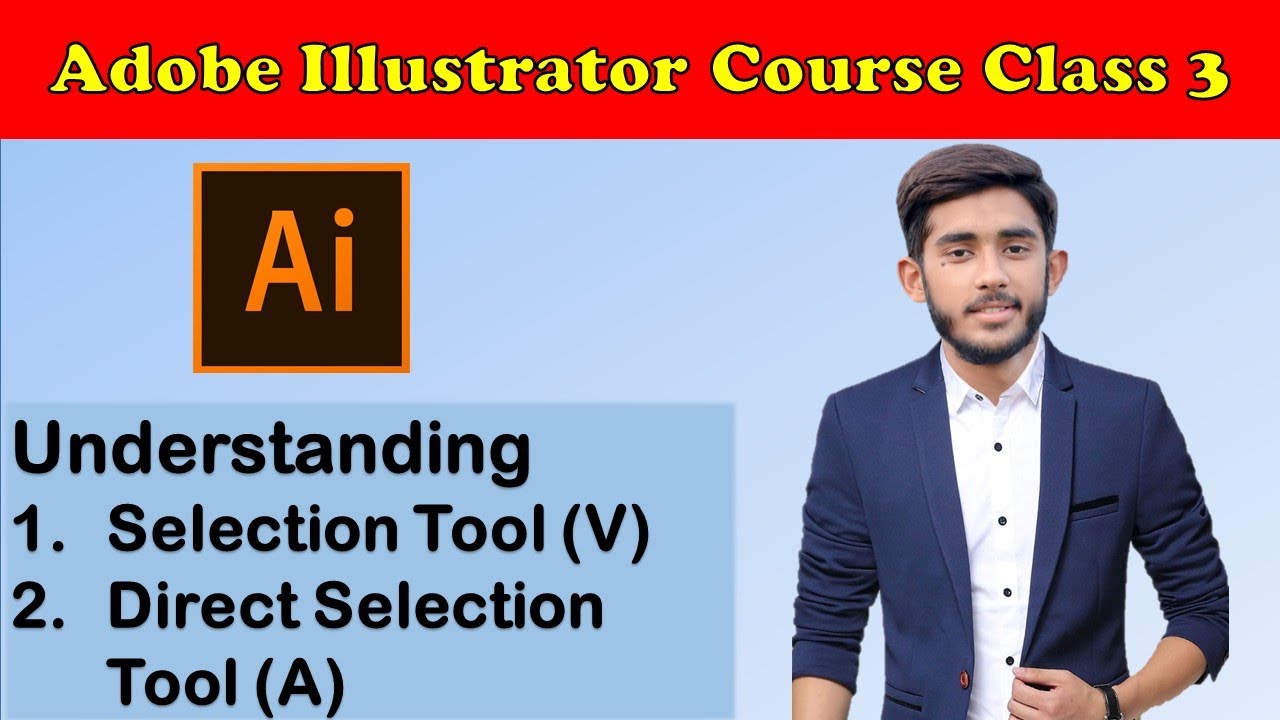 Adobe Illustrator Course Class 3-Understanding Selection ...