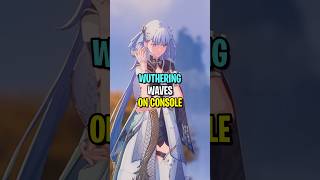Finally Wuthering Waves On Console
