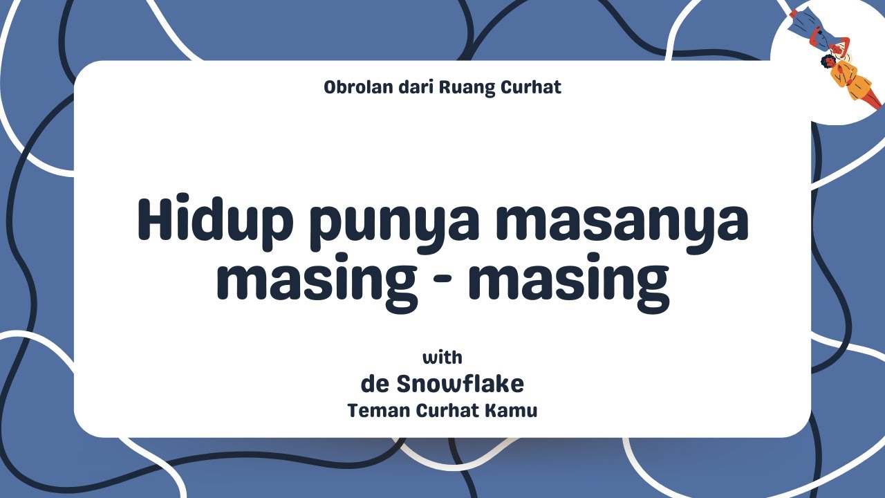 Hidup punya masanya masing masing - YouTube