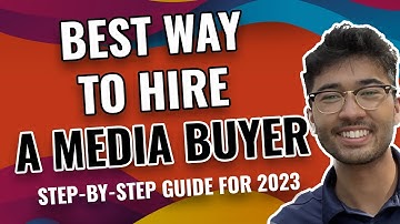 How To Hire A Media buyer For Your Agency/SMMA in 2023