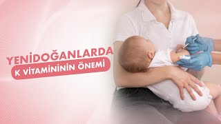Yenidoğan Bebeklerde K Vitamininin Önemi│Prof. Dr. Ahmet Güzel