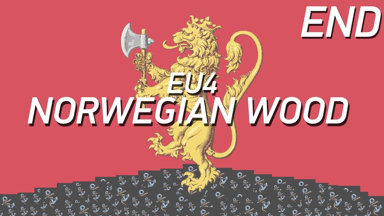 EU4 Florryworry Norwegian Wood V Hard Difficulty 24 END YouTube