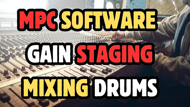 MPC Software Tips - Gain Staging - Mixing Drums