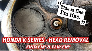 First Timer  Honda K Series Head Removal