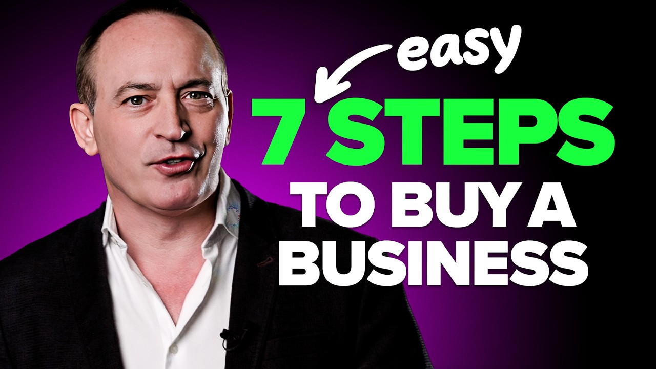 7 EASY STEPS to BUY A BUSINESS and one MISTAKE You Must Avoid