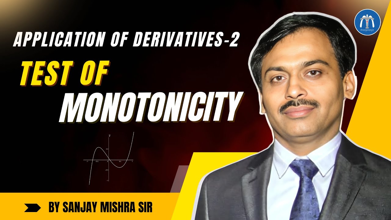 📚 Class 12 LIVE | AOD-2 – L2 ✅ Test of Monotonicity at a Point | IIT JEE | By Sanjay Mishra Sir