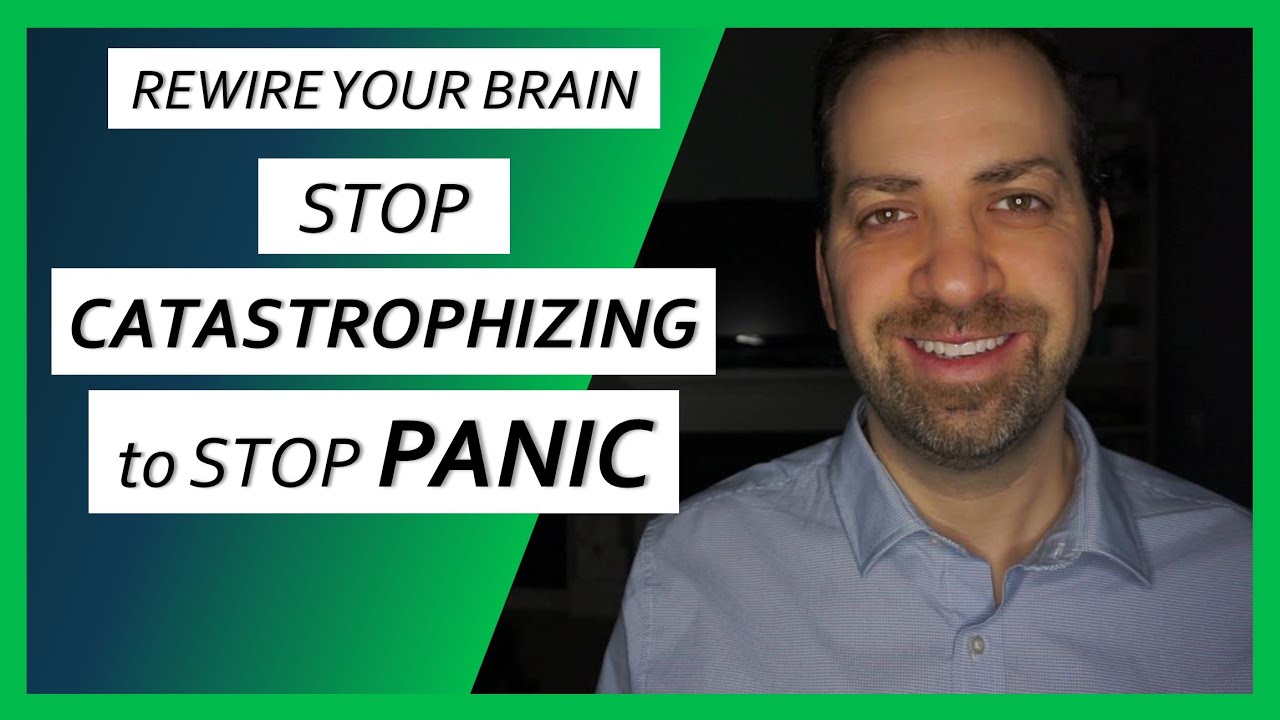 Stop the Spiral: How CATASTROPHIZING Triggers Panic Attacks