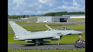Squadron Leader Mark Long - 2016 Typhoon Display Pilot RIP