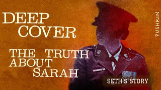 Seth’s Story (BONUS EPISODE) | Deep Cover: The Truth About Sarah