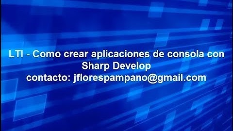 Crear aplicaciones de Consola con Sharp Develop