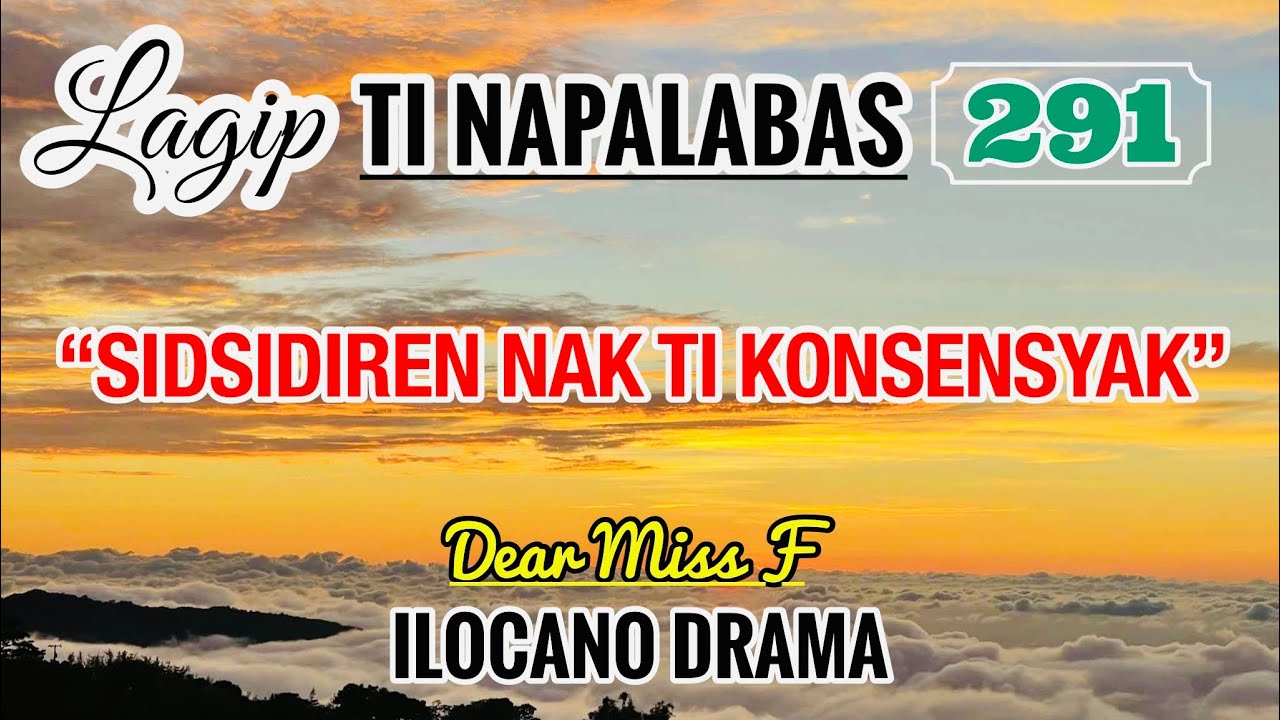 SIDSIDIREN NAK TI KONSENSYAK - letter from Diana | LAGIP TI NAPALABAS 291 | DEAR MISS F