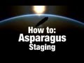 How to: Asparagus Staging 101 - Kerbal Space Program