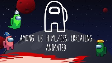 Among Us - Creating HTML/CSS - Animated - Keyboard Sounds