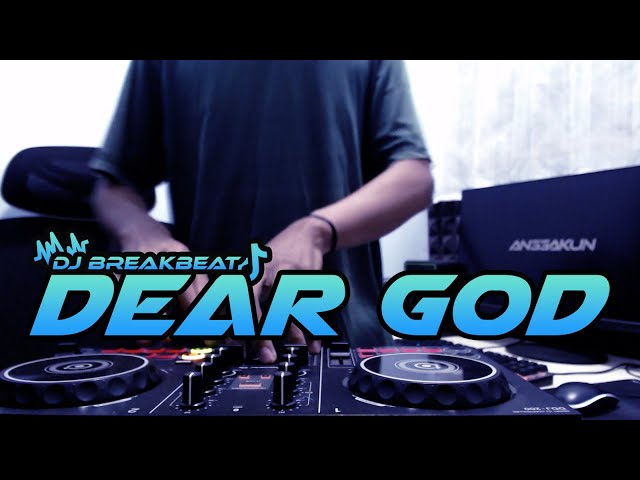 DJ DEAR GOD BREAKBEAT FULL BASS TERBARU class=