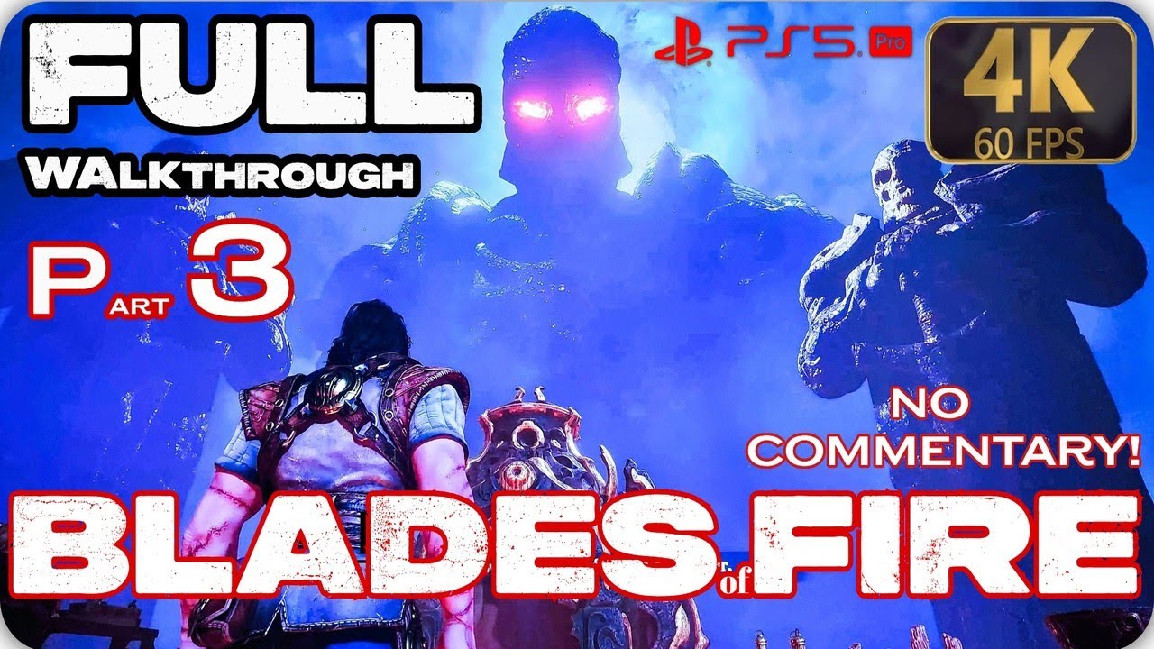 Blades of Fire - Full Walkthrough Part 3 (4K60FPS)  PS5 Pro