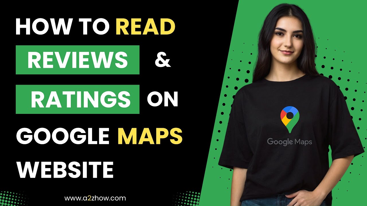 How to Read Reviews and Ratings on Google Maps Website