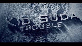 Kid Suda - Trouble [OFFICIAL] chords