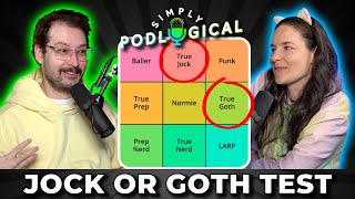 Are We Total Nerds? Taking a Jock-Nerd/Prep-Goth Quiz - SimplyPodLogical #143 by SimplyPodLogical 85,256 views 1 year ago 52 minutes