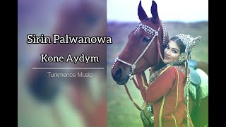 Sirin Palwanowa - Kone Aydym Resimi