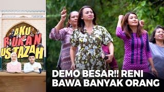 Download lagu DEMO BESAR!! Reni Bawa Banyak Orang Demo Farah | AKU BUKAN USTAZAH