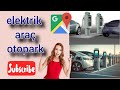 Google Haritalar'da elektrikli araç(EV) nasıl ayarlanır|elektrikli araç|elektrikli araç istasyonları