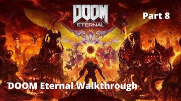 Doom Eternal Walkthrough (Full Game) - Part 8 - Sentinel Prime (No Commentary)
