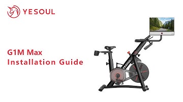 Yesoul Support: Yesoul G1M Max Installation Guide