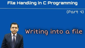 Writing Into a file |File Handling in C Programming (Part 4) | By Professor Pankaj Gupta | BIIT